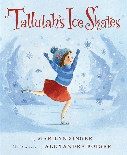 Tallulah's Ice Skates: A Winter and Holiday Book for Kids - stevensbooks
