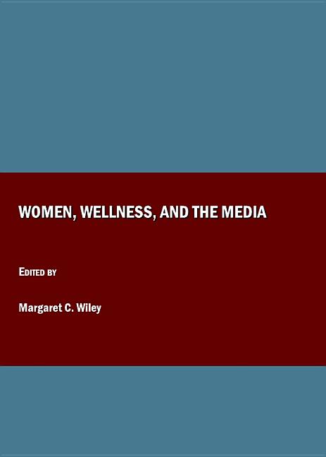 Women, Wellness, and the Media - Ingram