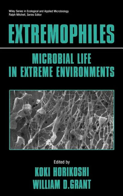 Extremophiles: Microbial Life in Extreme Environments - stevensbooks