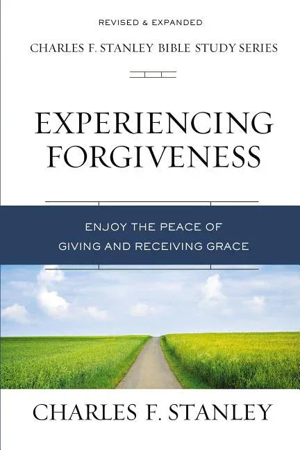 Experiencing Forgiveness: Enjoy the Peace of Giving and Receiving Grace - stevensbooks