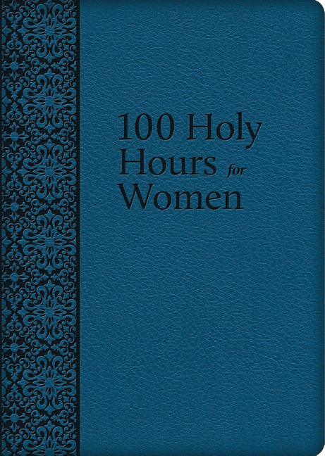 100 Holy Hours for Women - stevensbooks