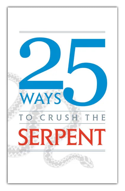 25 Ways to Crush the Serpent - stevensbooks