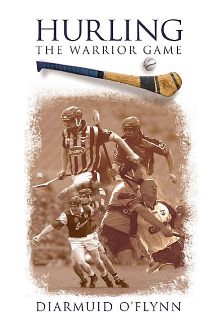 Hurling: The Warrior Game - Ingram