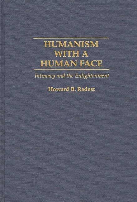 Humanism with a Human Face: Intimacy and the Enlightenment - stevensbooks