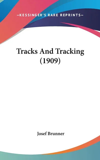 Tracks And Tracking (1909) - stevensbooks