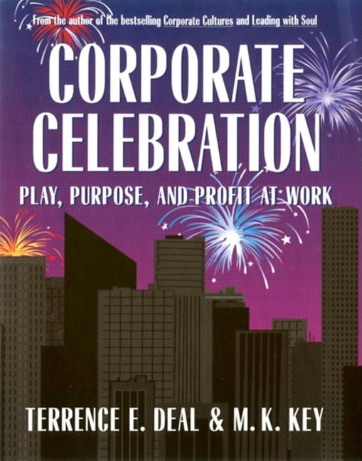Corporate Celebration Play, Purpose, and Profit at Work - Ingram