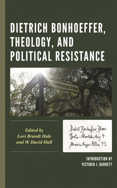 Dietrich Bonhoeffer, Theology, and Political Resistance - stevensbooks