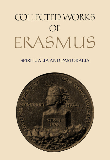 Collected Works of Erasmus: Spiritualia and Pastoralia, Volume 70 (Volume 70) - Ingram