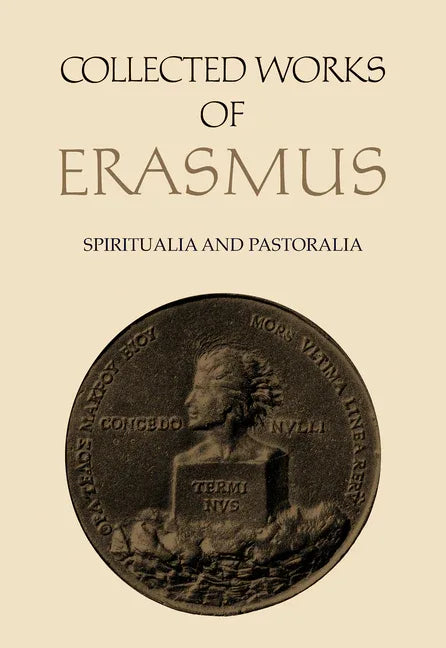 Collected Works of Erasmus: Spiritualia and Pastoralia, Volume 70 (Volume 70) - stevensbooks