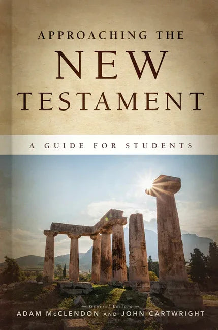 Approaching the New Testament: A Guide for Students - stevensbooks
