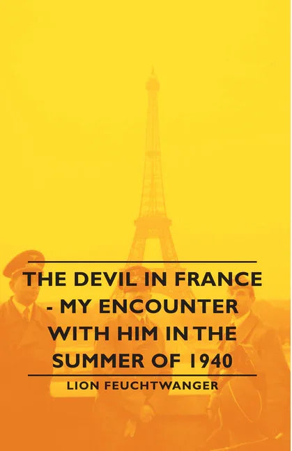 Devil in France - My Encounter with Him in the Summer of 1940 - stevensbooks