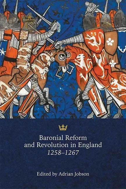 Baronial Reform and Revolution in England, 1258-1267 - stevensbooks