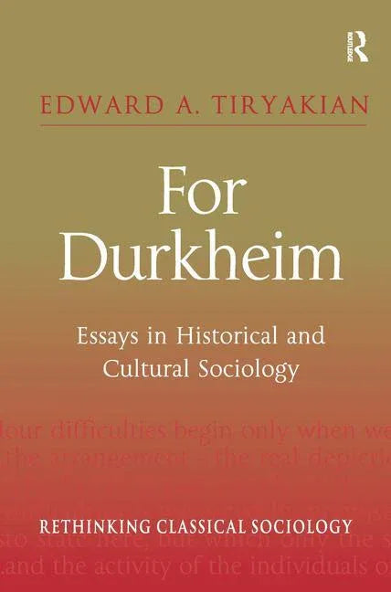 For Durkheim: Essays in Historical and Cultural Sociology - stevensbooks