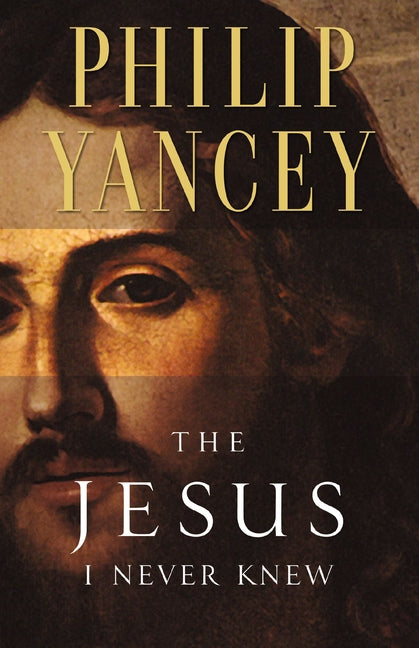 Jesus I Never Knew: Revealing What 2,000 Years of History Have Covered Up (Revised) - Ingram