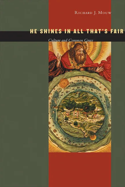 He Shines in All That's Fair: Culture and Common Grace - stevensbooks