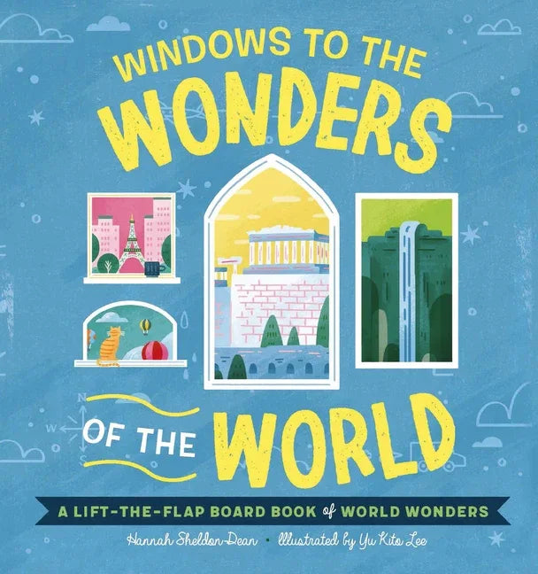Windows to the Wonders of the World: A Lift-The-Flap Board Book of World Wonders - stevensbooks