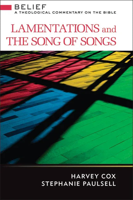 Lamentations and Song of Songs: A Theological Commentary on the Bible - stevensbooks