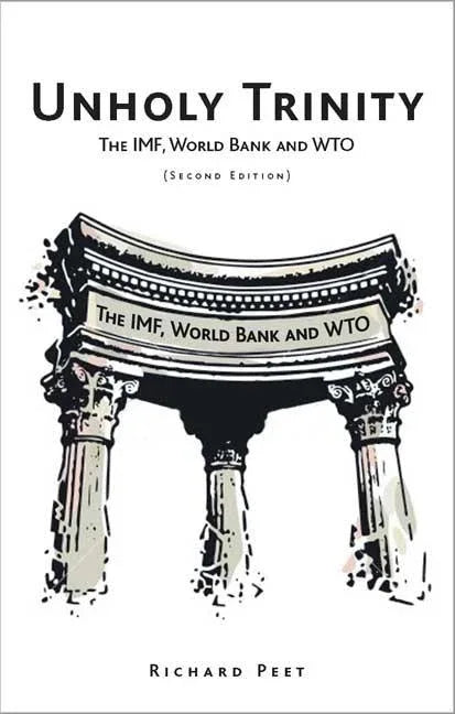 Unholy Trinity: The IMF, World Bank and WTO - stevensbooks
