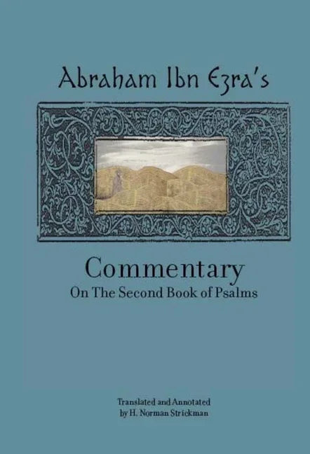 Rabbi Abraham Ibn Ezra's Commentary on the Second Book of Psalms: Chapters 42-72 - stevensbooks