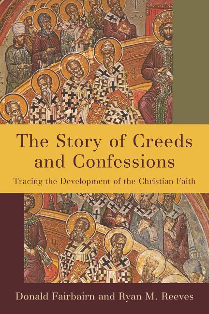 Story of Creeds and Confessions - stevensbooks