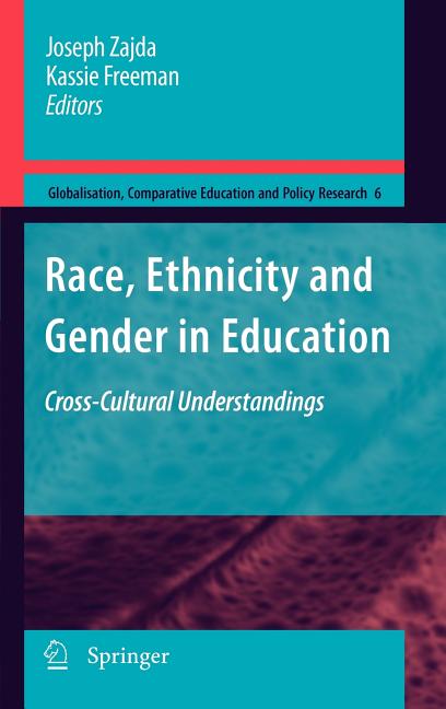 Race, Ethnicity and Gender in Education: Cross-Cultural Understandings (2009) - Ingram