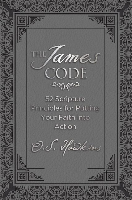 James Code: 52 Scripture Principles for Putting Your Faith Into Action - Ingram
