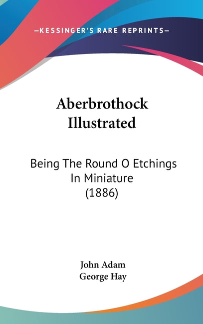 Aberbrothock Illustrated: Being The Round O Etchings In Miniature (1886) - Ingram