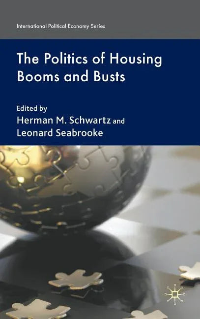 Politics of Housing Booms and Busts (2009) - stevensbooks