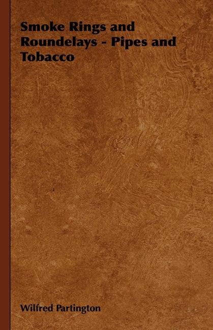 Smoke Rings and Roundelays - Pipes and Tobacco - stevensbooks