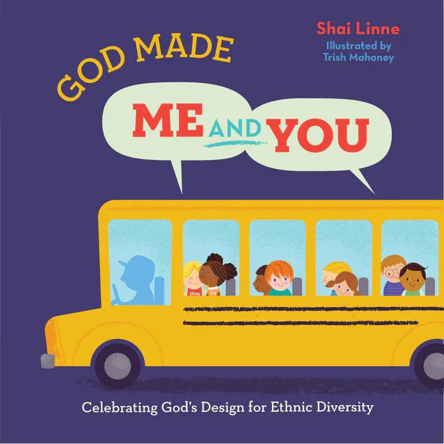 God Made Me and You: Celebrating God's Design for Ethnic Diversity - stevensbooks