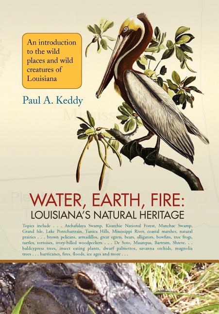 Water, Earth, Fire: Louisiana's Natural Heritage - Ingram