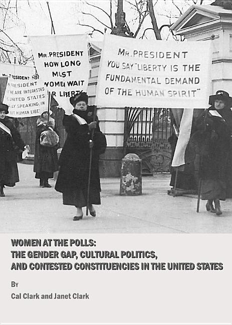 Women at the Polls: The Gender Gap, Cultural Politics, and Contested Constituencies in the United States - stevensbooks