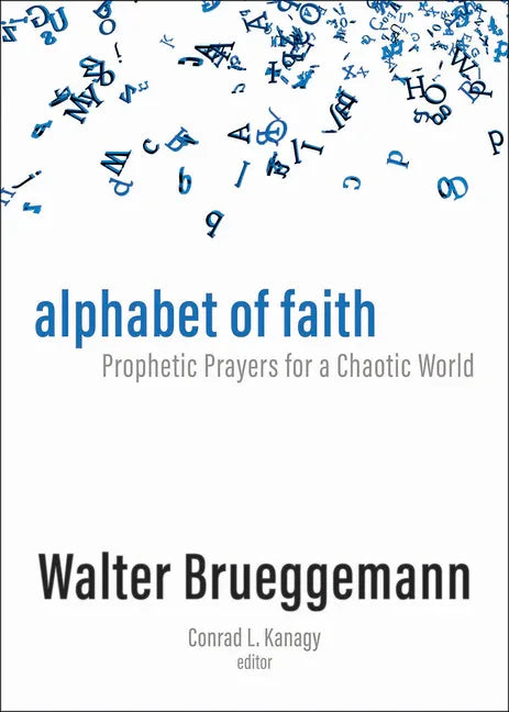 Alphabet of Faith: Prophetic Prayers for a Chaotic World - stevensbooks