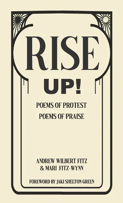 Rise Up!: Poems of Protest, Poems of Praise - stevensbooks