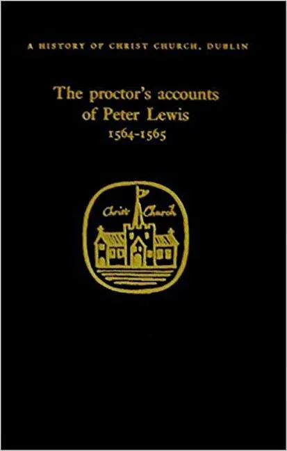 Proctors Accounts of Peter Lewis 1564-1565 - stevensbooks