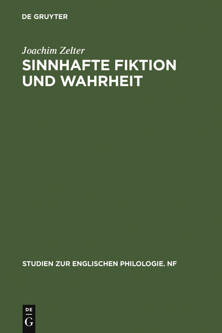 Sinnhafte Fiktion Und Wahrheit: Untersuchungen Zur Ästhetischen Und Epistemologischen Problematik Des Fiktionsbegriffs Im Kontext Europäischer Ideen- - Ingram