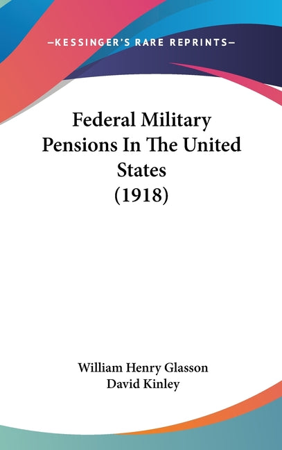 Federal Military Pensions In The United States (1918) - Ingram