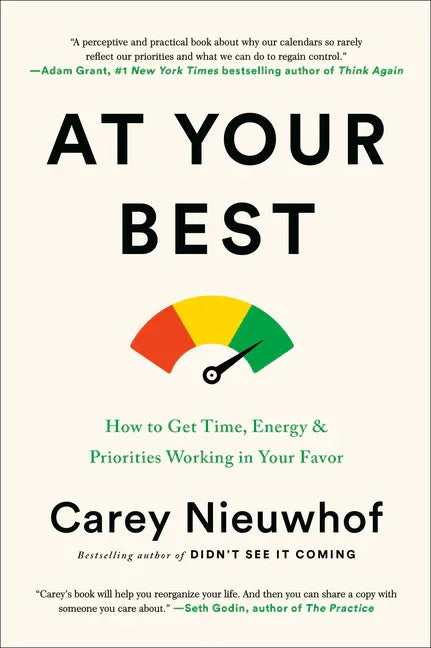 At Your Best: How to Get Time, Energy, and Priorities Working in Your Favor - stevensbooks