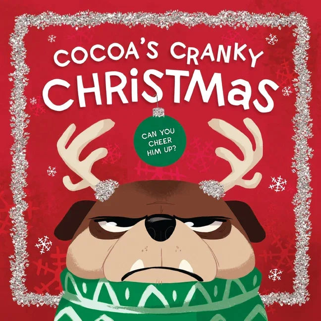 Cocoa's Cranky Christmas: A Silly, Interactive Story about a Grumpy Dog Finding Holiday Cheer - stevensbooks