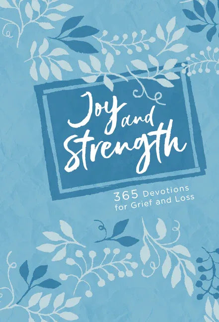 Joy and Strength: 365 Devotions for Grief and Loss - stevensbooks