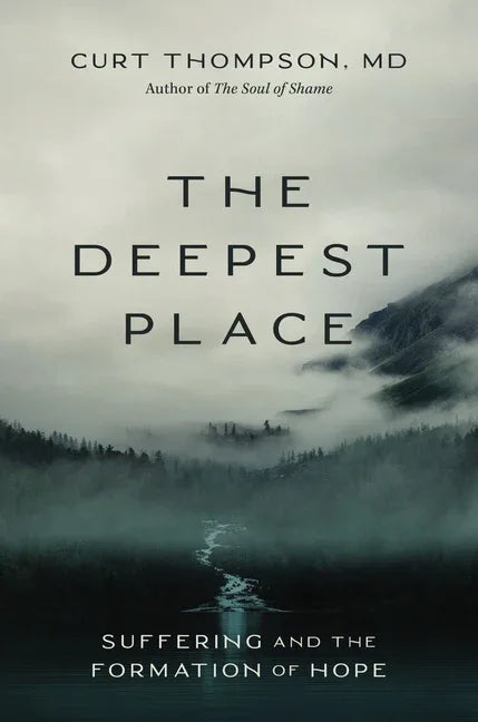Deepest Place: Suffering and the Formation of Hope - stevensbooks
