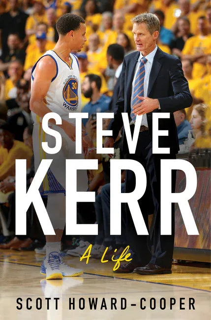 Steve Kerr: A Life - stevensbooks