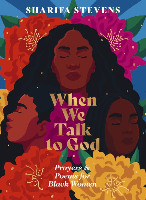 When We Talk to God: Prayers and Poems for Black Women - Ingram