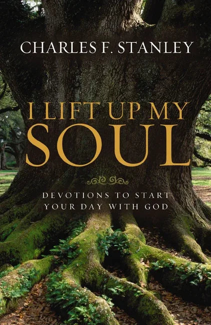 I Lift Up My Soul: Devotions to Start Your Day with God - stevensbooks