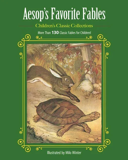 Aesop's Favorite Fables: More Than 130 Classic Fables for Children! - stevensbooks