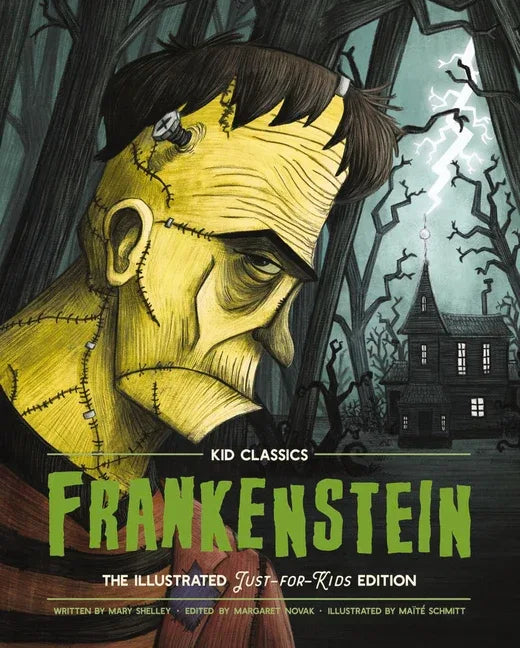 Frankenstein - Kid Classics: The Classic Edition Reimagined Just-For-Kids! 1 - stevensbooks
