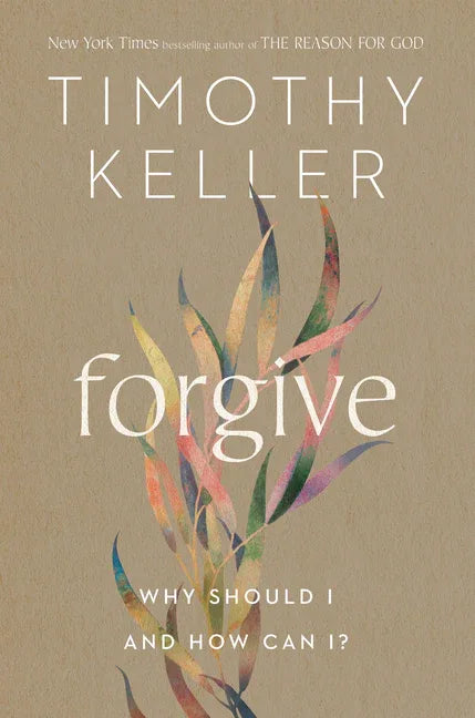 Forgive: Why Should I and How Can I? - stevensbooks