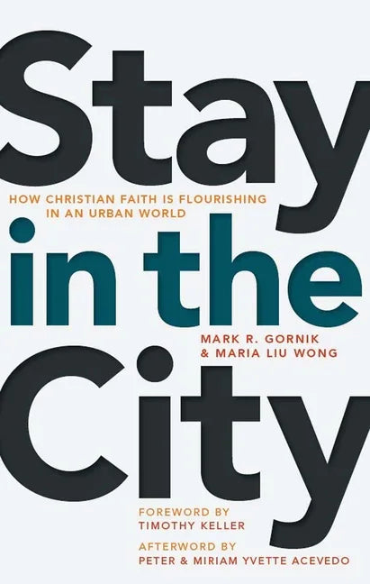 Stay in the City: How Christian Faith Is Flourishing in an Urban World - stevensbooks