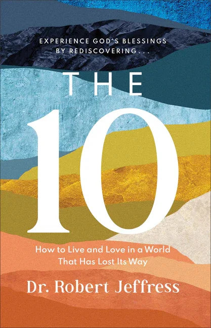 10: How to Live and Love in a World That Has Lost Its Way - stevensbooks