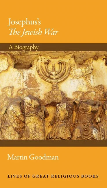 Josephus's the Jewish War: A Biography - stevensbooks